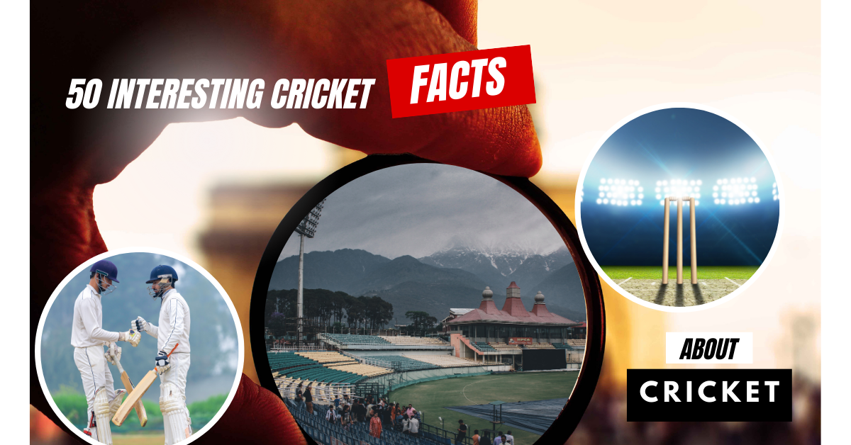 50 Weird And Amazing Cricket Facts